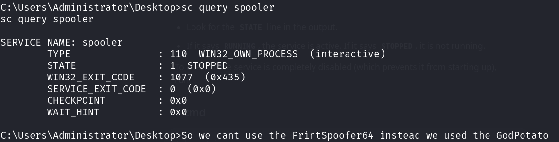 sc query spooler showing the Print Spooler service STOPPED, with a note that PrintSpoofer64 can't be used here so GodPotato was used instead